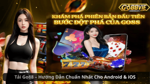 Tải Go88 – Hướng Dẫn Chuẩn Nhất Cho Android & iOS