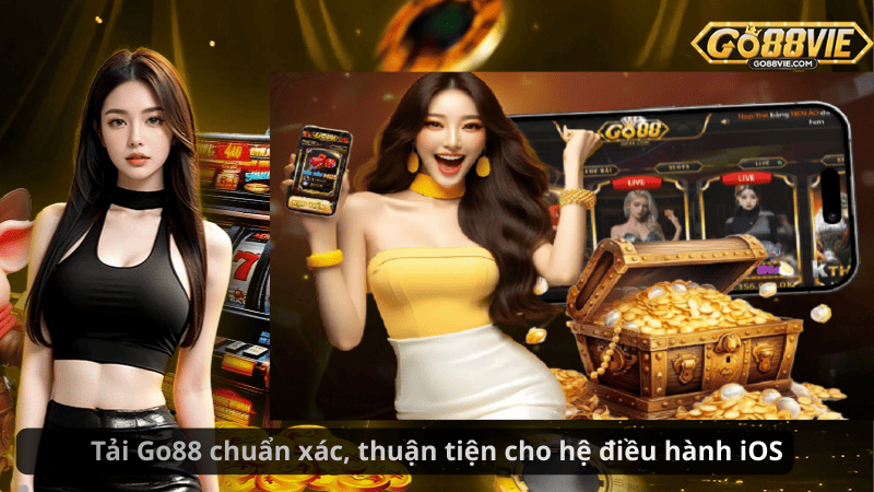 Tải Go88 chuẩn xác, thuận tiện cho hệ điều hành iOS