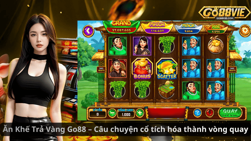 Ăn Khế Trả Vàng Go88 – Câu chuyện cổ tích hóa thành vòng quay