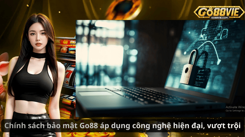 Chính sách bảo mật Go88 áp dụng công nghệ hiện đại, vượt trội