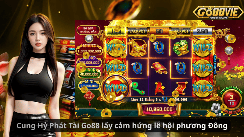 Cung Hỷ Phát Tài Go88 lấy cảm hứng lễ hội phương Đông