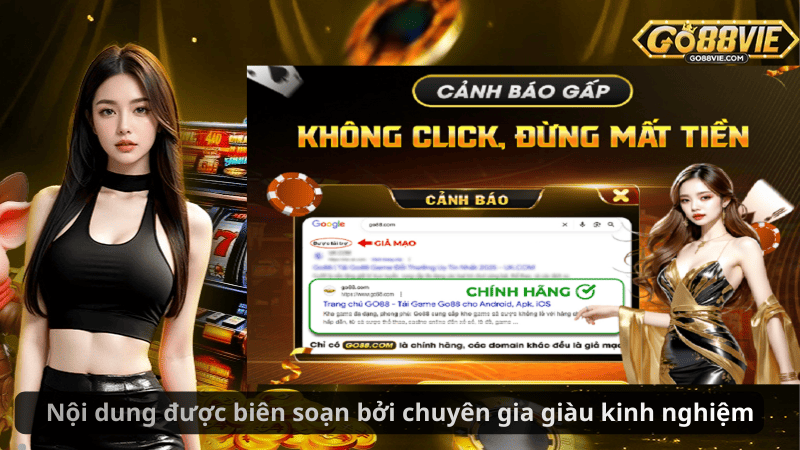 Nội dung được biên soạn bởi chuyên gia giàu kinh nghiệm
