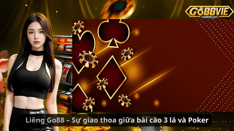 Liêng Go88 – Sự giao thoa giữa bài cào 3 lá và Poker